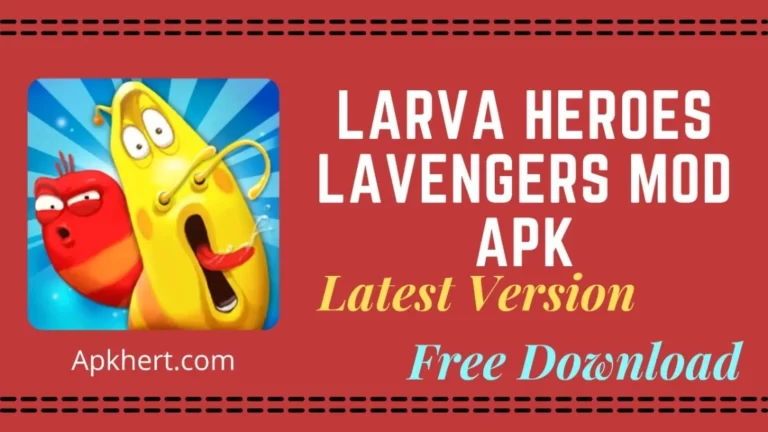 Larva Heroes Lavengers Mod APK